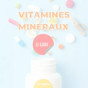 Vitamines & Minéraux – Le Guide